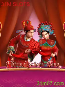 Tudo sobre FlirtingScholarTang e 31M SLOTS