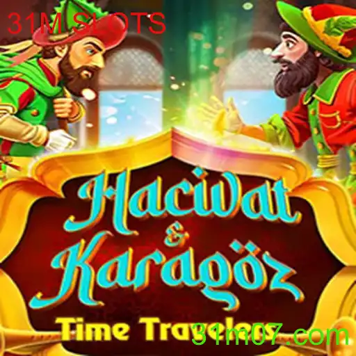 Descubra o Fascinante Mundo de HacivatandKaragoz e 31M SLOTS
