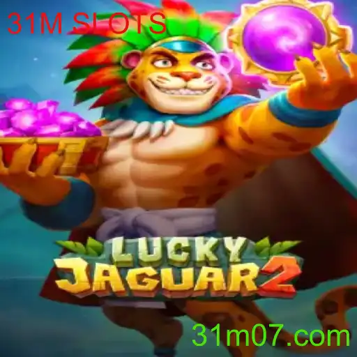 Descubra o Fascinante Mundo de Luckyjaguar2: Uma Imersão no Universo 31M SLOTS