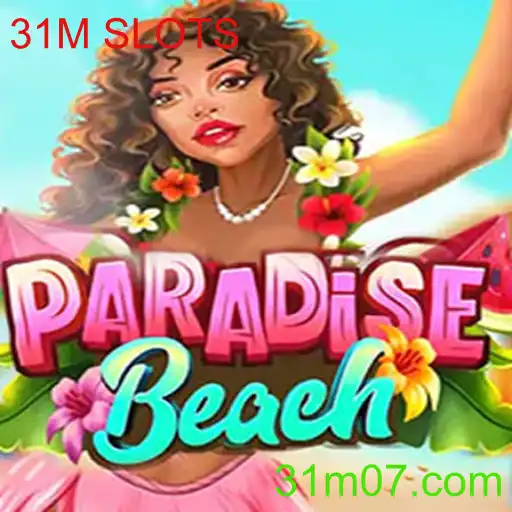 Explorando o Mundo de ParadiseBeach: Um Mergulho nos SLOTS de 31M